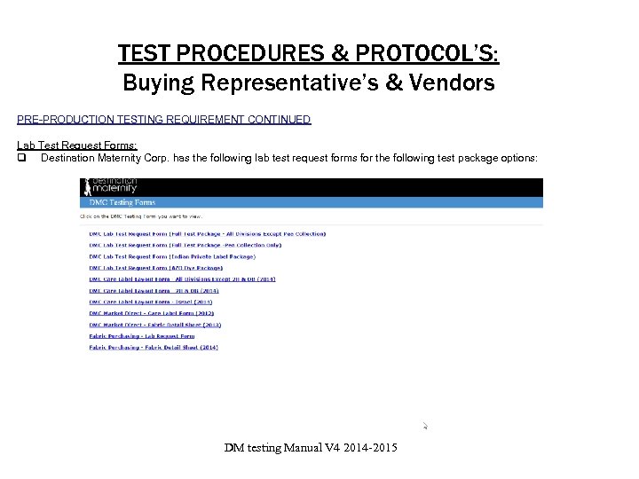 TEST PROCEDURES & PROTOCOL’S: Buying Representative’s & Vendors PRE-PRODUCTION TESTING REQUIREMENT CONTINUED Lab Test