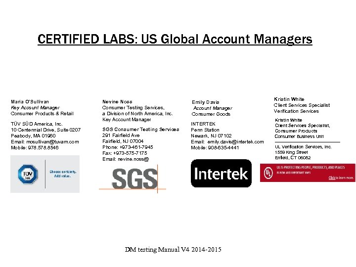 CERTIFIED LABS: US Global Account Managers Maria O’Sullivan Key Account Manager Consumer Products &