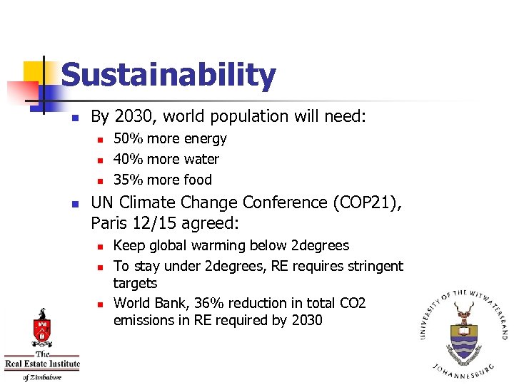 Sustainability n By 2030, world population will need: n n 50% more energy 40%