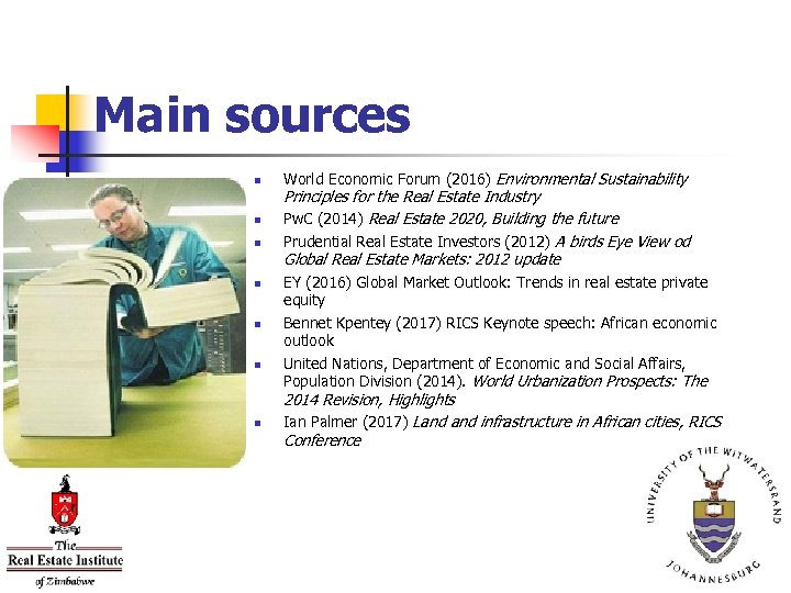 Main sources n n n n World Economic Forum (2016) Environmental Sustainability Principles for