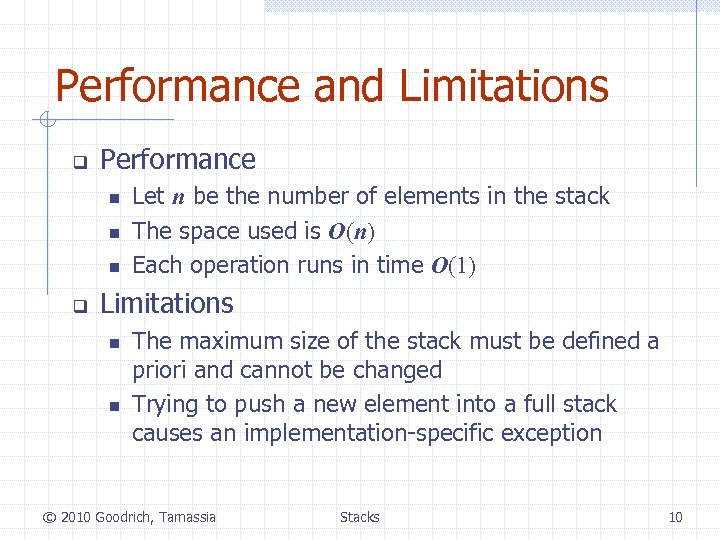 Performance and Limitations q Performance n n n q Let n be the number