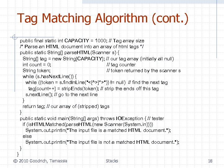 Tag Matching Algorithm (cont. ) public final static int CAPACITY = 1000; // Tag