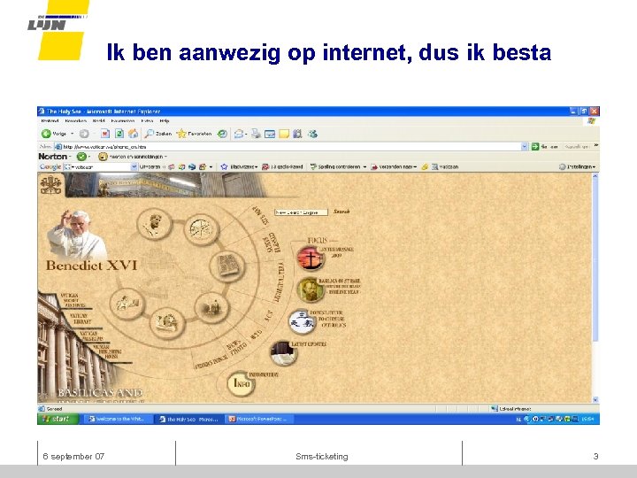 Ik ben aanwezig op internet, dus ik besta 6 september 07 Sms-ticketing 3 