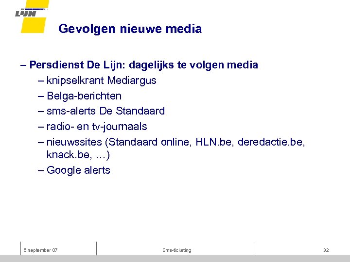 Gevolgen nieuwe media – Persdienst De Lijn: dagelijks te volgen media – knipselkrant Mediargus