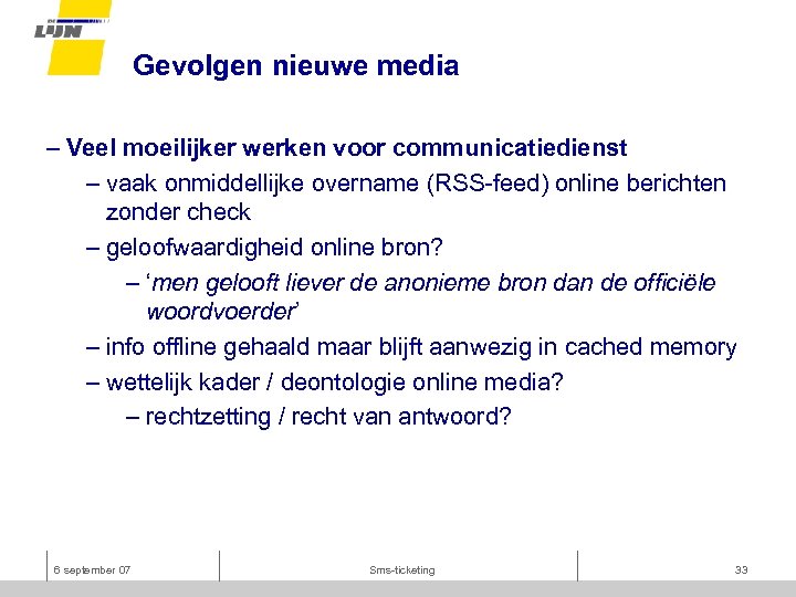 Gevolgen nieuwe media – Veel moeilijker werken voor communicatiedienst – vaak onmiddellijke overname (RSS-feed)