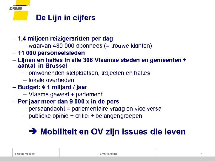 De Lijn in cijfers – 1, 4 miljoen reizigersritten per dag – waarvan 430