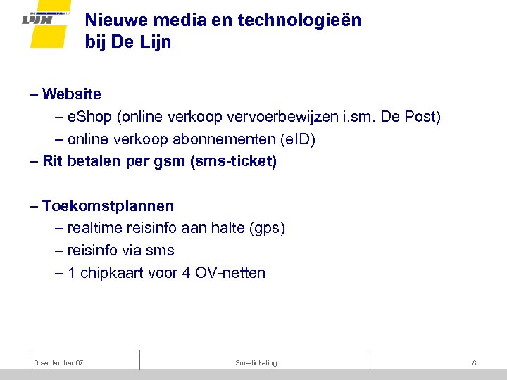 Nieuwe media en technologieën bij De Lijn – Website – e. Shop (online verkoop