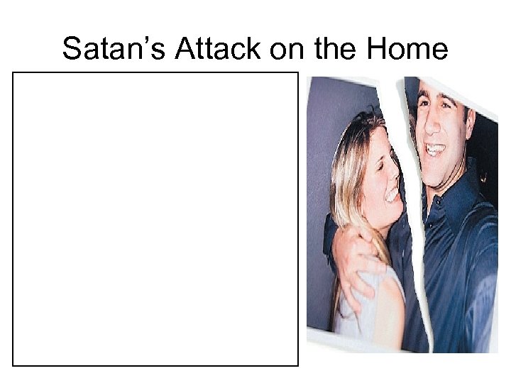 Satan’s Attack on the Home 