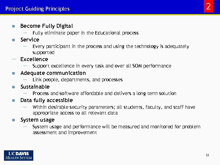 Project Guiding Principles n n n 2 Become Fully Digital - Fully eliminate paper