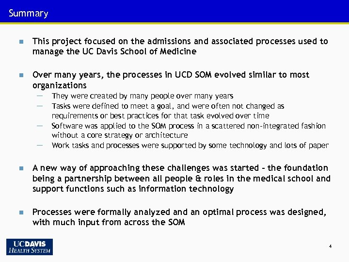 Summary n This project focused on the admissions and associated processes used to manage