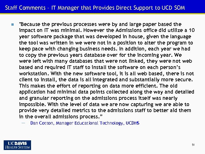Staff Comments – IT Manager that Provides Direct Support to UCD SOM n 