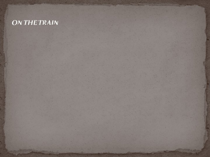 ON THE TRAIN 