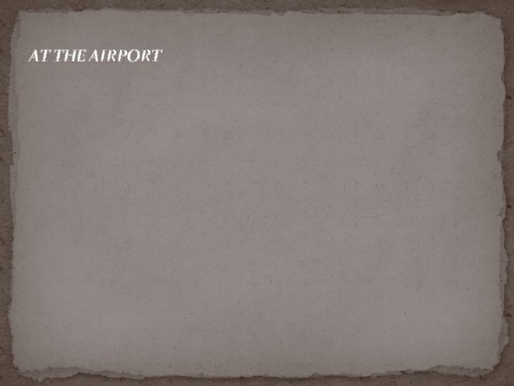 AT THE AIRPORT 