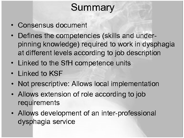 Summary • Consensus document • Defines the competencies (skills and underpinning knowledge) required to