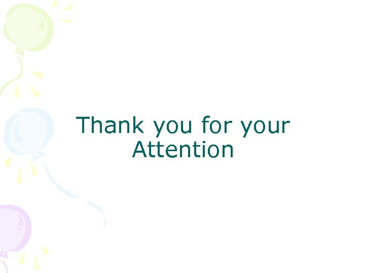 Thank you for your Attention 