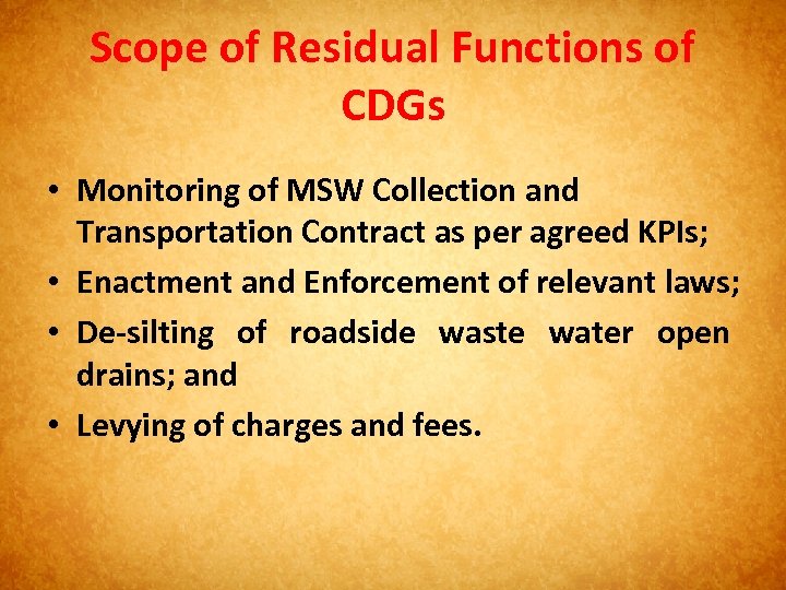 Scope of Residual Functions of CDGs • Monitoring of MSW Collection and Transportation Contract