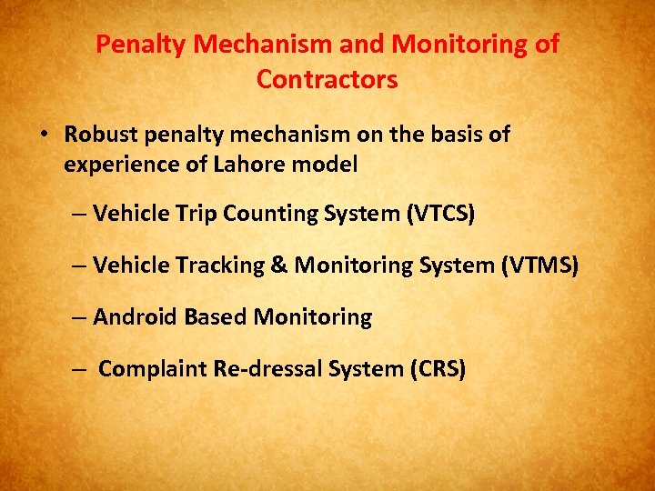 Penalty Mechanism and Monitoring of Contractors • Robust penalty mechanism on the basis of