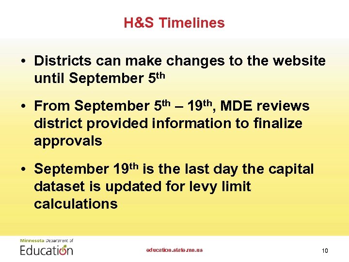 H&S Timelines • Districts can make changes to the website until September 5 th