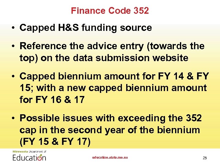 Finance Code 352 • Capped H&S funding source • Reference the advice entry (towards