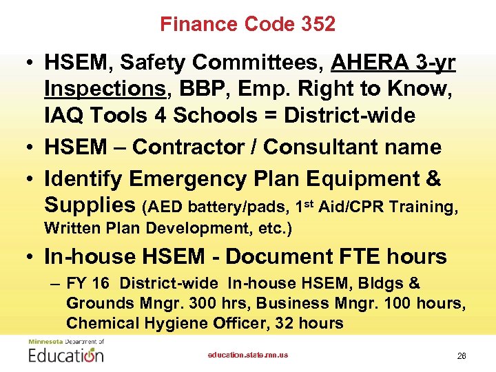 Finance Code 352 • HSEM, Safety Committees, AHERA 3 -yr Inspections, BBP, Emp. Right