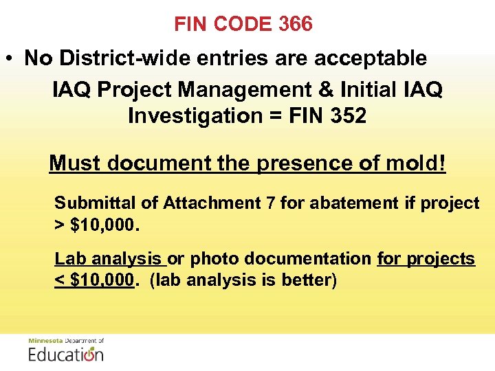 FIN CODE 366 • No District-wide entries are acceptable IAQ Project Management & Initial