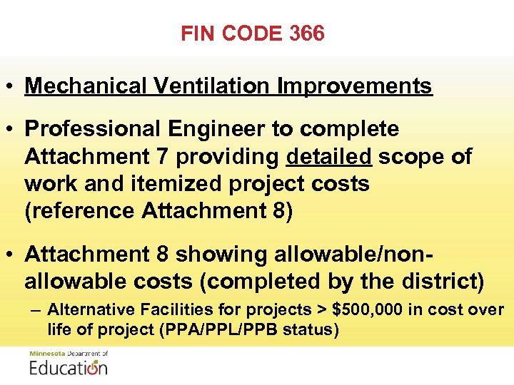 FIN CODE 366 • Mechanical Ventilation Improvements • Professional Engineer to complete Attachment 7