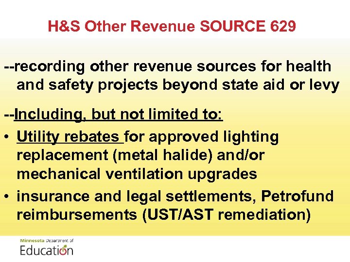 H&S Other Revenue SOURCE 629 --recording other revenue sources for health and safety projects