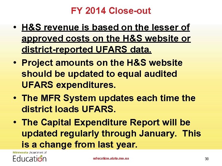 FY 2014 Close-out • H&S revenue is based on the lesser of approved costs