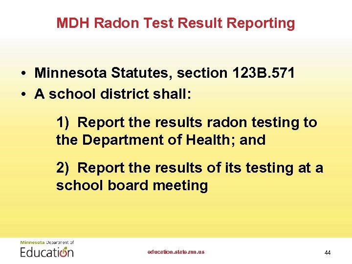 MDH Radon Test Result Reporting • Minnesota Statutes, section 123 B. 571 • A