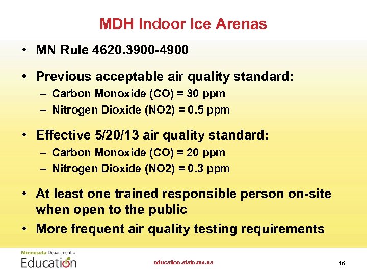 MDH Indoor Ice Arenas • MN Rule 4620. 3900 -4900 • Previous acceptable air