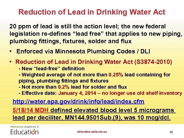 Reduction of Lead in Drinking Water Act 20 ppm of lead is still the