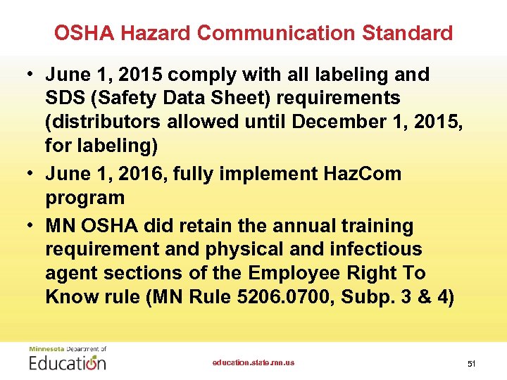 OSHA Hazard Communication Standard • June 1, 2015 comply with all labeling and SDS