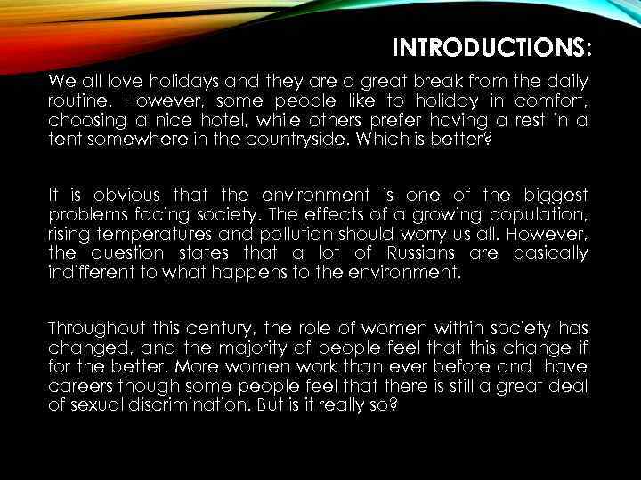 INTRODUCTIONS: We all love holidays and they are a great break from the daily