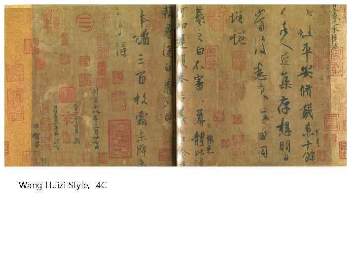 Wang Huizi Style, 4 C 