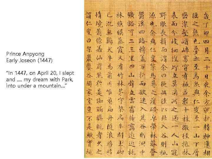 Prince Anpyong Early Joseon (1447) “In 1447, on April 20, I slept and. .