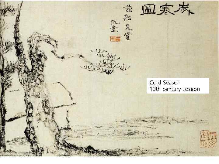 Cold Season 19 th century Joseon 