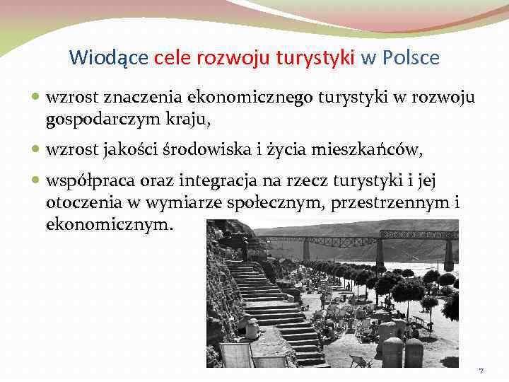 Wiodące cele rozwoju turystyki w Polsce wzrost znaczenia ekonomicznego turystyki w rozwoju gospodarczym kraju,