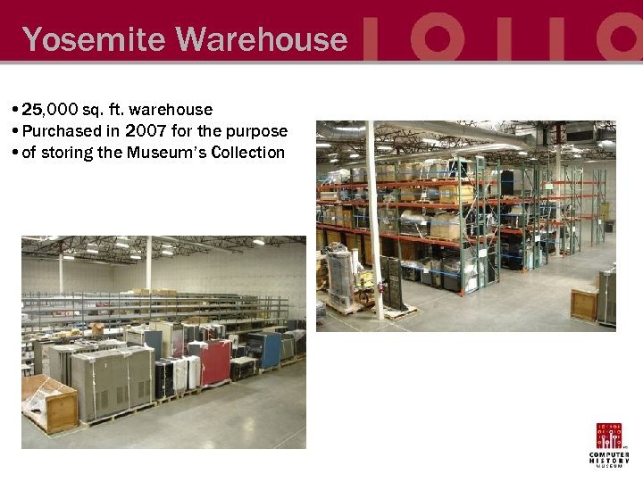 Yosemite Warehouse • 25, 000 sq. ft. warehouse • Purchased in 2007 for the