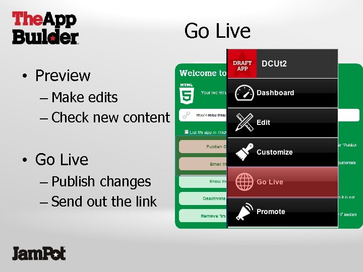 Go Live • Preview – Make edits – Check new content • Go Live