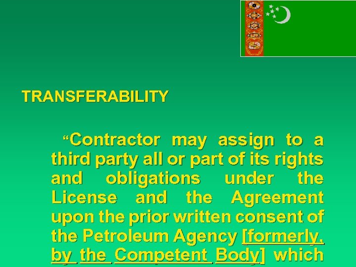 TRANSFERABILITY “Contractor may assign to a third party all or part of its rights