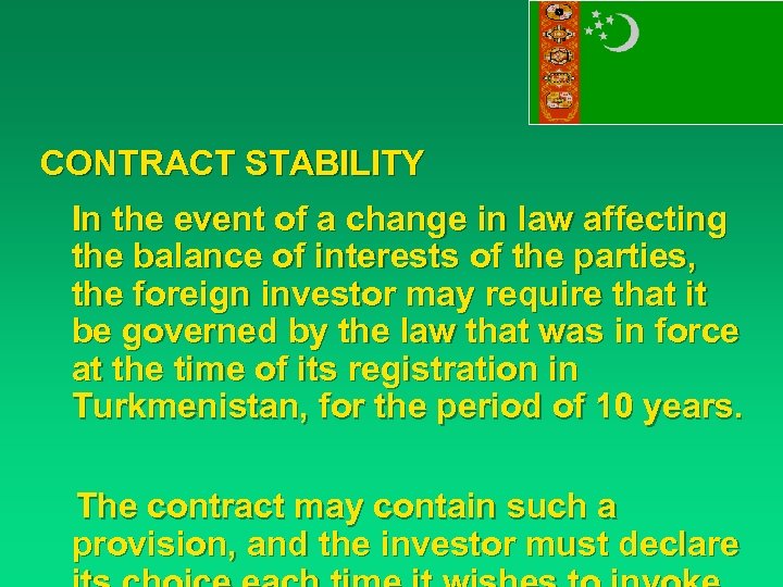 CONTRACT STABILITY In the event of a change in law affecting the balance of