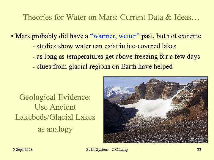 Theories for Water on Mars: Current Data & Ideas… • Mars probably did have