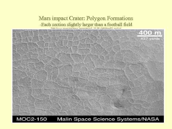 Mars impact Crater: Polygon Formations -Each section slightly larger than a football field (http: