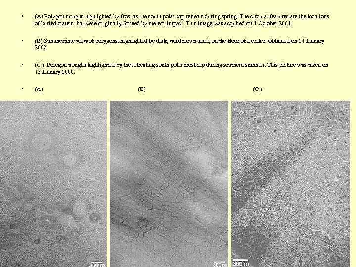  • (A) Polygon troughs highlighted by frost as the south polar cap retreats