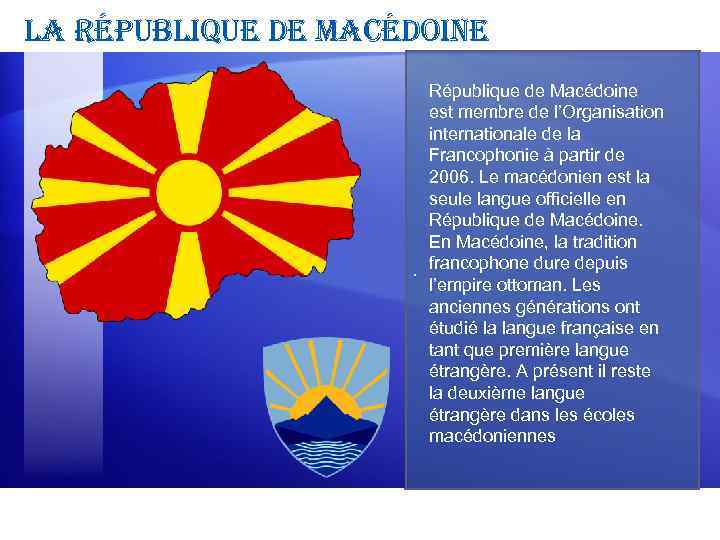 la république de macédoine République de Macédoine est membre de l’Organisation internationale de la