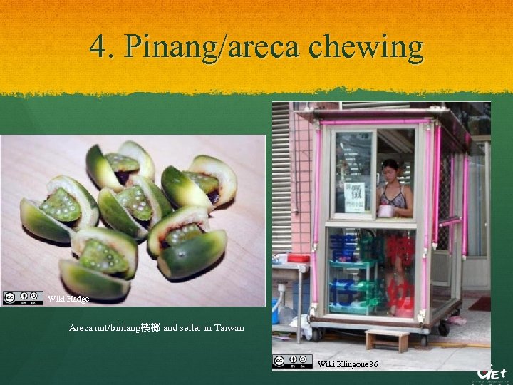 4. Pinang/areca chewing Wiki Hadge Areca nut/binlang檳榔 and seller in Taiwan Wiki Klingone 86