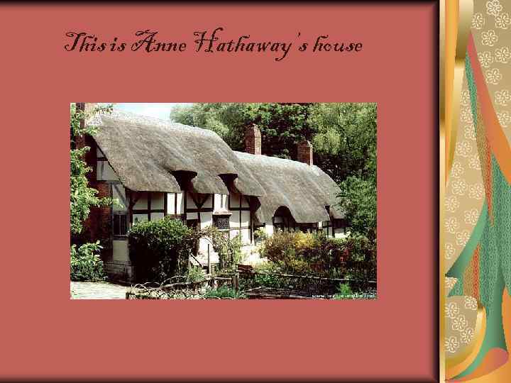 This is Anne Hathaway’s house 