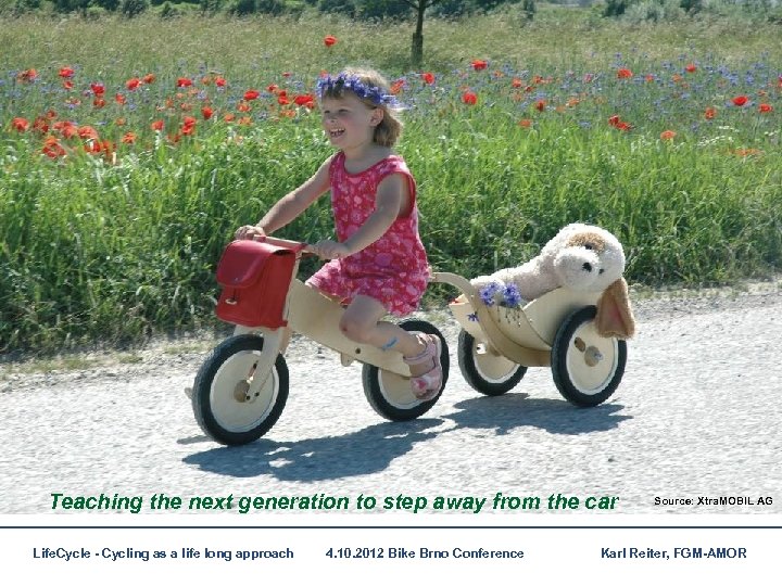 Teaching the next generation to step away from the car Life. Cycle - Cycling