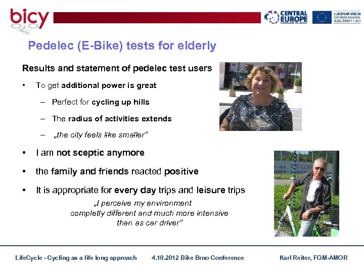 Pedelec (E-Bike) tests for elderly Results and statement of pedelec test users • To