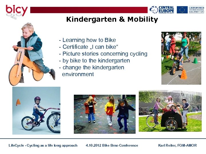 Kindergarten & Mobility - Learning how to Bike - Certificate „I can bike“ -